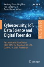 Cybersecurity, IoT, Data Science and Digital Forensics