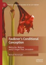 Faulkner's Conditional Conception