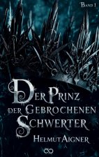 Der Prinz der gebrochenen Schwerter