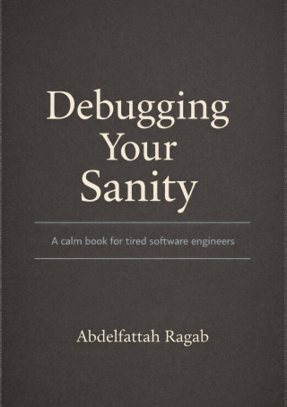 Debugging Your Sanity