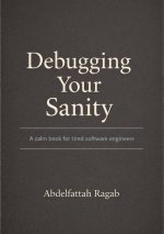 Debugging Your Sanity