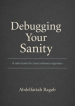 Debugging Your Sanity
