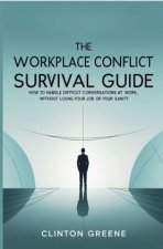 The Workplace Conflict Survival Guide