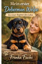 Mein erster Dobermann Welpe