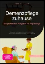 Demenzpflege zuhause: Ein praktischer Ratgeber für Angehörige