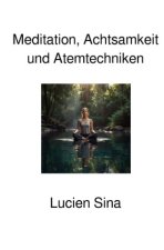 Meditation, Achtsamkeit und Atemtechniken