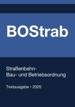 BOStrab - Straßenbahn-Bau- und Betriebsordnung (Deutschland) 2026