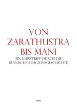 Von Zarathustra bis Mani