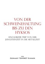 von der Schweinehaltung bis zu den  Hyksos