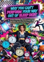 Why You Can't Perform Your Way Out of Sleep Debt