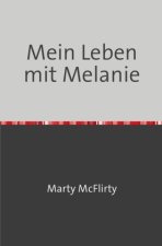 Mein Leben mit Melanie