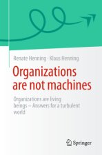 Organizations are not machines