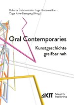 Oral Contemporaries: Kunstgeschichte greifbar nah