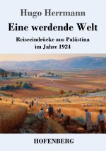 Eine werdende Welt