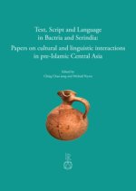 Text, script and language in Bactria and Serindia