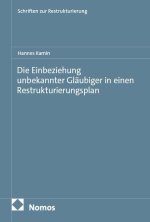Die Einbeziehung unbekannter Gläubiger in einen Restrukturierungsplan
