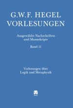Vorlesungen über die Logik und Metaphysik