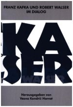 Franz Kafka und Robert Walser im Dialog