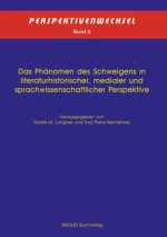 Das Phänomen des Schweigens in literaturhistorischer, medialer und sprachwissenschaftlicher Perspektive