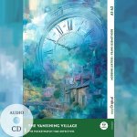 The Vanishing Village - Englische Krimi-Lektüre A1-A2 (+ Audio-CD), m. 1 Audio, m. 1 Audio, m. 1 Audio-CD