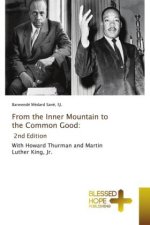 From the Inner Mountain to the Common Good: 2nd Edition