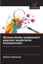 Wzmocnienie osobowosci poprzez wspieranie kreatywnosci