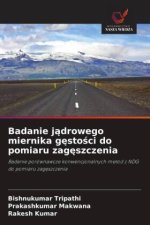 Badanie jadrowego miernika gestosci do pomiaru zageszczenia