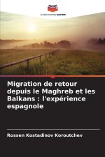 Migration de retour depuis le Maghreb et les Balkans : l'expérience espagnole