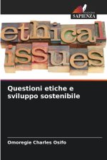 Questioni etiche e sviluppo sostenibile