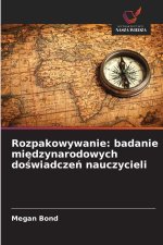 Rozpakowywanie: badanie miedzynarodowych doswiadczen nauczycieli