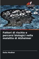 Fattori di rischio e percorsi biologici nella malattia di Alzheimer