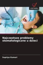 Najczestsze problemy stomatologiczne u dzieci