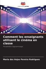 Comment les enseignants utilisent le cinéma en classe