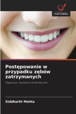 Postepowanie w przypadku zebów zatrzymanych