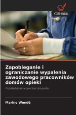 Zapobieganie i ograniczanie wypalenia zawodowego pracowników domów opieki