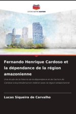Fernando Henrique Cardoso et la dépendance de la région amazonienne