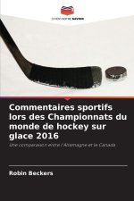 Commentaires sportifs lors des Championnats du monde de hockey sur glace 2016
