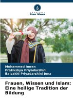 Frauen, Wissen und Islam: Eine heilige Tradition der Bildung