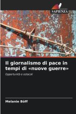 Il giornalismo di pace in tempi di «nuove guerre»