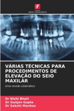 VÁRIAS TÉCNICAS PARA PROCEDIMENTOS DE ELEVAÇÃO DO SEIO MAXILAR