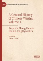 A General History of Chinese Wushu, Volume 1