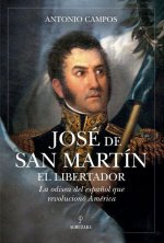 JOSE DE SAN MARTIN, EL LIBERTADOR