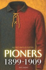 PIONERS 1899-1909