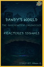 Dandy's World The GardenView Chronicles
