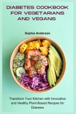 Diabetes Cookbook for Vegetarians and Vegans
