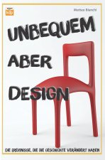 Unbequem aber Design