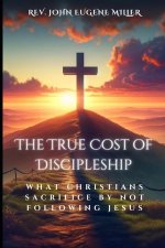The True Cost of Discipleship