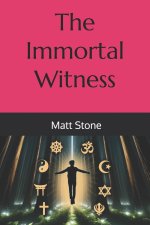 The Immortal Witness