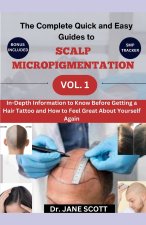 The Complete Quick and Easy Guides to SCALP MICROPIGMENTATION VOL. 1