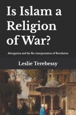 Is Islam a Religion of War?